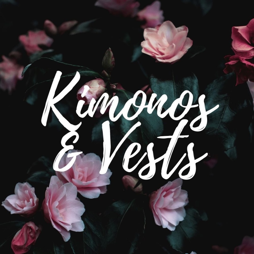 Kimonos & Vests